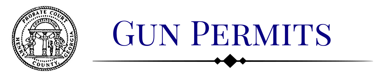 Henry County Probate Court gt Gun Permits
